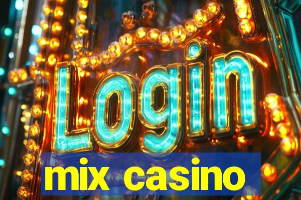 mix casino